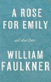 A Rose for Emily Overview